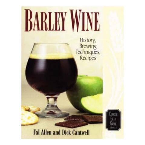 Barley Wine: History, Brewing Techniques, Recipes (Classic Beer Style Series, 11) Barley Wine: History, Brewing Techniques, Recipes (Classic Beer Style Series, 11)