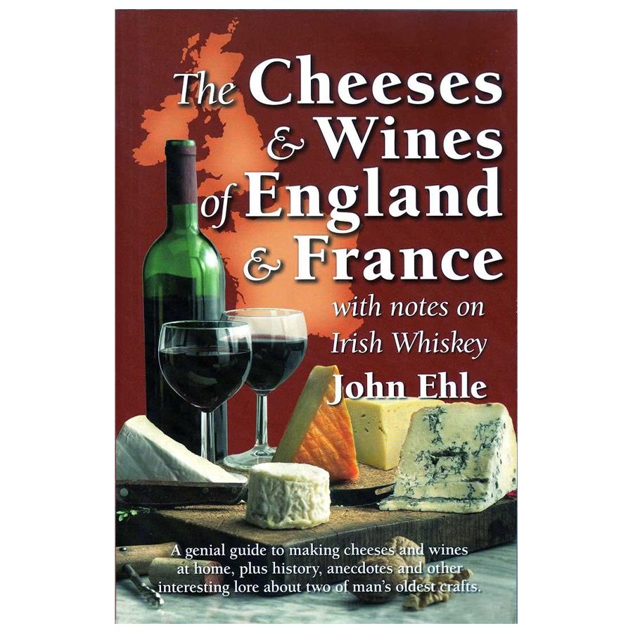 The Cheeses & Wines of England and Franc