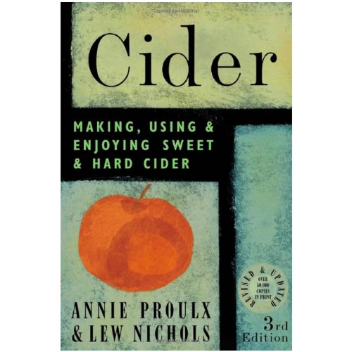 Cider: Making, Using & Enjoying Sweet & Hard Cider